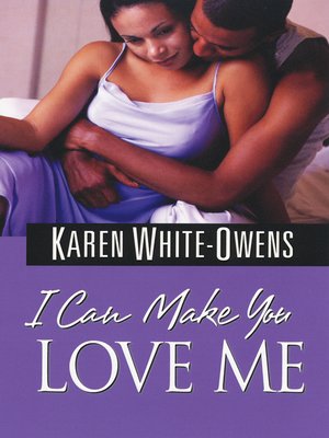 cover image of I Can Make You Love Me